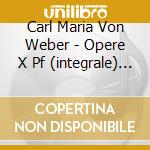 Carl Maria Von Weber - Opere X Pf (integrale) Vol.1: Sonata N.1 Op.24, 9 Variazioni Op.40, 6 Variazioni cd musicale di WEBER