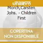 Morch,Carsten Johs. - Children First cd