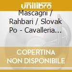 Mascagni / Rahbari / Slovak Po - Cavalleria Rusticana cd