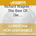 Richard Wagner - The Best Of: Die Meistersinger, Tristano,tannhauser, Lohengrin, Der Fliegende Hollander cd