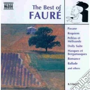 Gabriel Faure' - The Best Of cd musicale di FAURE'