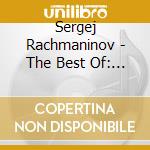 Sergej Rachmaninov - The Best Of: Vocalise, Preludio Op.3 N.2, Concerto X Pf N.3 (allegro), Danza Sin cd