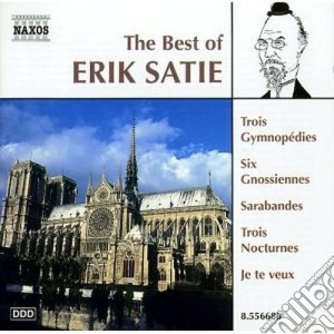Erik Satie - The Best Of: Gymnopedies, Gnossiennes, Je Te Veux, Sarabandes, Nocturnes, ... cd musicale di Erik Satie