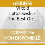 Witold Lutoslawski - The Best Of: Variazioni Sinfoniche, Little Suite, Concerto X Orchestra, Jeux Ven cd
