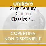 21st Century Cinema Classics / Various cd