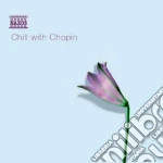Fryderyk Chopin - Chill With Chopin cd