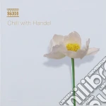 Georg Friedrich Handel - Chill With Handel cd