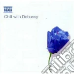 Claude Debussy - Chill With Debussy cd