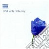 Claude Debussy - Chill With Debussy cd