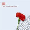 Ludwig Van Beethoven - Chill With Beethoven cd