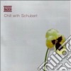 Franz Schubert - Chill With Schubert cd