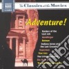 Classics At The Movies: Adventure! cd