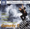 Classics At The Movies (The): Comedy 2 / Various cd