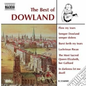 John Dowland - The Best Of cd musicale di John Dowland