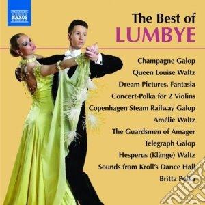 Hans Christian Lumbye - The Best Of cd musicale di Lumbye hans christia