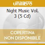 Night Music Vol. 3 (5 Cd)