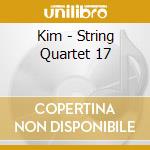 Kim - String Quartet 17 cd