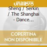 Sheng / Serkin / The Shanghai - Dance Capriccio String Quartet cd