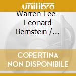 Warren Lee - Leonard Bernstein / Touches And Traces cd musicale di Warren Lee