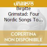 Birgitte Grimstad: Four Nordic Songs To Our World cd