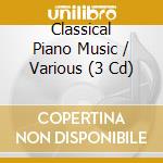 Classical Piano Music / Various (3 Cd) cd