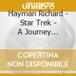 Hayman Richard - Star Trek - A Journey Throught cd