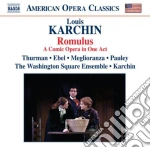Karchin Louis - Romulus (opera Comica In Un Atto, Su Una Commedia Di A.dumas Padre) cd