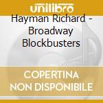 Hayman Richard - Broadway Blockbusters cd