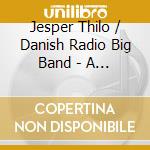 Jesper Thilo / Danish Radio Big Band - A Little Bit Of Duke cd musicale di Jesper Thilo / Danish Radio Big Band