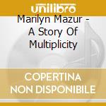 Marilyn Mazur - A Story Of Multiplicity cd musicale di Marilyn Mazur