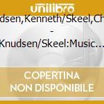 Knudsen,Kenneth/Skeel,Christ. - Knudsen/Skeel:Music For Eyes cd musicale di Knudsen,Kenneth/Skeel,Christ.