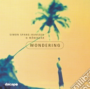 Simon Spang-Hanssen Et Maneklar - Wondering cd musicale di Simon Spang