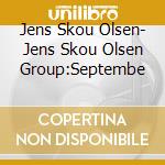 Jens Skou Olsen- Jens Skou Olsen Group:Septembe