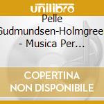 Pelle Gudmundsen-Holmgreen - Musica Per Strumenti E Voci cd