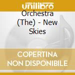 Orchestra (The) - New Skies
