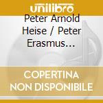 Peter Arnold Heise / Peter Erasmus Lange-Muller - Songs cd