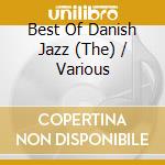 Best Of Danish Jazz (The) / Various cd