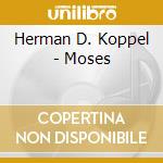 Herman D. Koppel - Moses cd