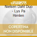 Nielsen Dahl Duo - Lys Pa Himlen cd