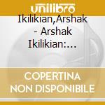 Ikilikian,Arshak - Arshak Ikilikian: Superpulse cd