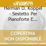Herman D. Koppel - Sestetto Per Pianoforte E Fiati Op.36 cd