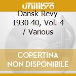 Dansk Revy 1930-40, Vol. 4 / Various cd