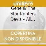 Gene & The Star Routers Davis - All Together cd