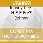 Johnny Lee - H-E-E-Ere'S Johnny cd