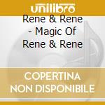 Rene & Rene - Magic Of Rene & Rene cd