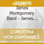 James Montgomery Band - James Montgomery Band cd