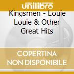 Kingsmen - Louie Louie & Other Great Hits cd