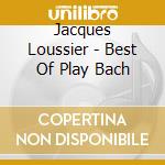 Jacques Loussier - Best Of Play Bach cd