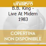 B.B. King - Live At Midem 1983 cd