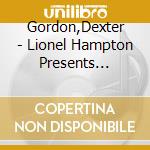 Gordon,Dexter - Lionel Hampton Presents Dexter Gordon cd